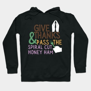 Honey Ham Thanksgiving Dinner Funny Hoodie